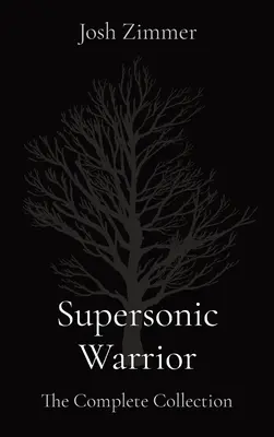 Nadzvukový bojovník: Kompletná kolekcia: The Complete Collection - Supersonic Warrior: The Complete Collection