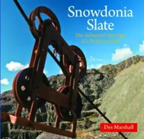 Kompaktný Wales: Príbeh s fotografiami: Snowdonia Slate: The Story with Photographs - Compact Wales: Snowdonia Slate - The Story with Photographs