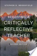 Ako sa stať kriticky reflektujúcim učiteľom - Becoming a Critically Reflective Teacher