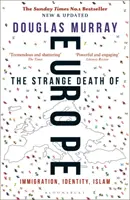 Podivná smrť Európy - prisťahovalectvo, identita, islam - Strange Death of Europe - Immigration, Identity, Islam