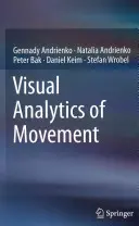 Vizuálna analýza pohybu - Visual Analytics of Movement