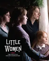 Malé ženy: Oficiálny filmový sprievodca - Little Women: The Official Movie Companion