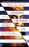 Odtiene v nás: Príbehy o migrácii a zlomených hraniciach - Shades Within Us: Tales of Migrations and Fractured Borders