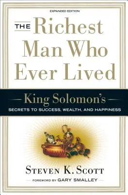 Najbohatší muž, ktorý kedy žil: Vydavateľstvo: Kráľ Šalamún: Tajomstvo úspechu, bohatstva a šťastia - The Richest Man Who Ever Lived: King Solomon's Secrets to Success, Wealth, and Happiness