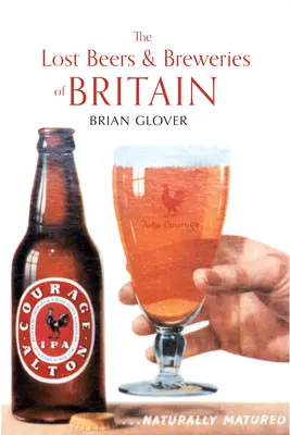 Stratené pivá a pivovary Británie - The Lost Beers & Breweries of Britain