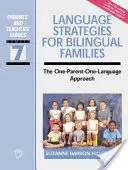 Jazykové stratégie pre dvojjazyčné rodiny: Prístup jedného rodiča k jednému jazyku - Language Strategies for Bilingual Families: The One-Parent-One-Language Approach