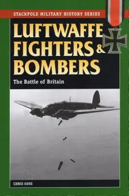 Stíhačky a bombardéry Luftwaffe: Bitka o Britániu - Luftwaffe Fighters and Bombers: The Battle of Britain
