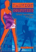 Módne počítanie: Dizajnové techniky a CAD - Fashion Computing: Design Techniques and CAD