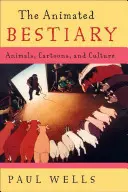 Animovaný bestiár: Zvieratá, kreslené filmy a kultúra - The Animated Bestiary: Animals, Cartoons, and Culture