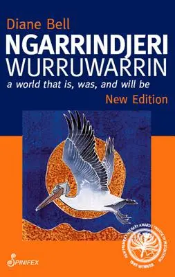 Ngarrindjeri Wurruwarrin: Svet, ktorý je, bol a bude - Ngarrindjeri Wurruwarrin: A World That Is, Was, and Will Be
