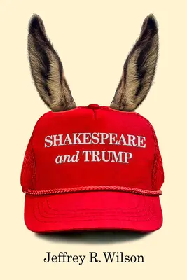 Shakespeare a Trump - Shakespeare and Trump