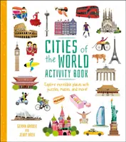 Kniha aktivít Mestá sveta - Objavte neuveriteľné miesta s hádankami, bludiskami a ďalšími úlohami! - Cities of the World Activity Book - Explore Incredible Places with Puzzles, Mazes, and more!