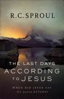 Posledné dni podľa Ježiša: Kedy Ježiš povedal, že sa vráti? - The Last Days According to Jesus: When Did Jesus Say He Would Return?