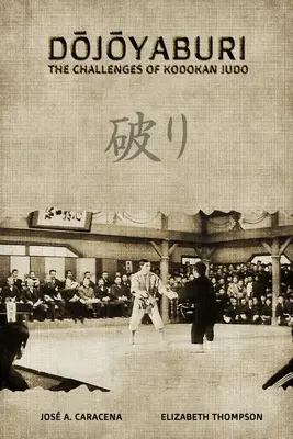 DOJOYABURI - Výzvy kodokan džuda (anglicky) - DOJOYABURI - The Challenges of Kodokan Judo (English)
