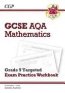 GCSE Maths AQA Grade 8-9 Targeted Exam Practice Workbook (obsahuje odpovede) - GCSE Maths AQA Grade 8-9 Targeted Exam Practice Workbook (includes Answers)