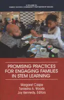 Osvedčené postupy na zapojenie rodín do vzdelávania STEM (HC) - Promising Practices for Engaging Families in STEM Learning (HC)