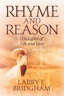 Rým a rozum: Myšlienky o živote a láske - Rhyme and Reason: Thoughts of Life and Love