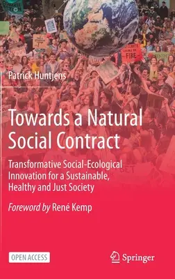 Na ceste k prirodzenej spoločenskej zmluve - transformačné sociálno-ekologické inovácie pre udržateľnú, zdravú a spravodlivú spoločnosť - Towards a Natural Social Contract - Transformative Social-Ecological Innovation for a Sustainable, Healthy and Just Society