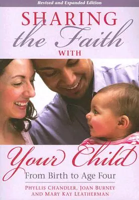 Zdieľanie viery s dieťaťom: Od narodenia do štyroch rokov - Sharing the Faith with Your Child: From Birth to Age Four
