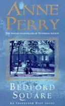 Bedford Square (Záhada Thomasa Pitta, kniha 19) - Vraždy, intrigy a triedne boje vo viktoriánskom Londýne - Bedford Square (Thomas Pitt Mystery, Book 19) - Murder, intrigue and class struggles in Victorian London