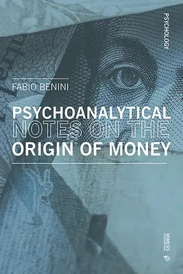 (neobvyklé) Psychoanalytické úvahy o pôvode peňazí a mincí: Poznámky neekonómie - (unusual) Psychoanalytical Reflexions on the Origin of Money and Coins: Notes of Non-Economics