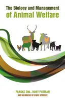 Biológia a riadenie dobrých životných podmienok zvierat - The Biology and Management of Animal Welfare