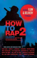 Ako rapovať 2: Pokročilé techniky toku a podania - How to Rap 2: Advanced Flow & Delivery Techniques
