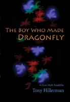 Chlapec, ktorý stvoril vážku: A Zuni Myth - The Boy Who Made Dragonfly: A Zuni Myth