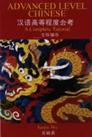 Čínština pre pokročilých: Kompletná výučba - Advanced Level Chinese: A Complete Tutorial