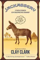 Jackassery: Nefiltrované podnikanie - Jackassery: Unfiltered Entrepreneurship