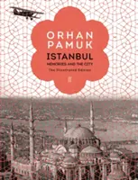 Istanbul - spomienky a mesto (ilustrované vydanie) - Istanbul - Memories and the City (The Illustrated Edition)