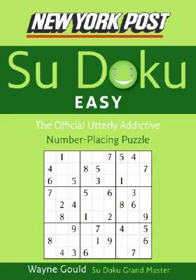 New York Post Jednoduché Su Doku: Oficiálny úplne návykový hlavolam s číslami - New York Post Easy Su Doku: The Official Utterly Addictive Number-Placing Puzzle