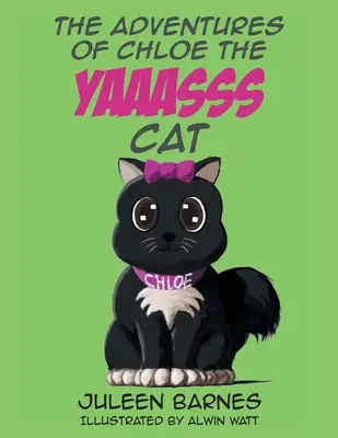 Dobrodružstvá mačky Chloe z YAAASSS - The Adventures of Chloe the YAAASSS Cat
