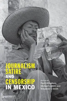 Žurnalistika, satira a cenzúra v Mexiku - Journalism, Satire, and Censorship in Mexico