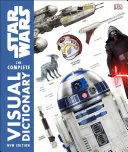 Star Wars Kompletný vizuálny slovník: Nové vydanie - Star Wars the Complete Visual Dictionary New Edition