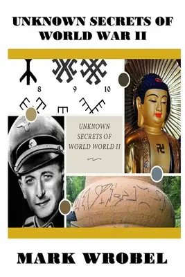 Neznáme tajomstvá druhej svetovej vojny - Unknown Secrets of World War II