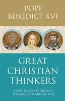 Veľkí kresťanskí myslitelia - od Klementa po Scota - Great Christian Thinkers - From Clement To Scotus
