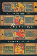 Stručné dejiny budhizmu (Skilton (Sthiramati) Andrew) - A Concise History of Buddhism (Skilton (Sthiramati) Andrew)