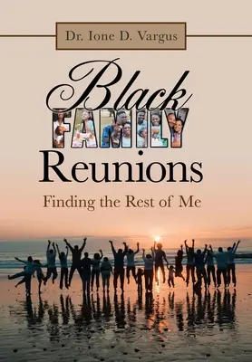 Čierne rodinné stretnutia: Nájsť zvyšok seba samého - Black Family Reunions: Finding the Rest of Me
