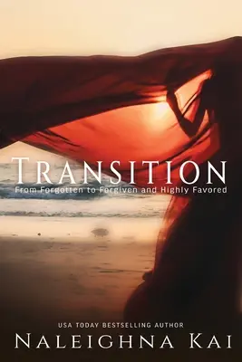 Premeny: Od zabudnutia k odpusteniu a veľkej priazni - Transitions: From Forgotten to Forgiven and Highly Favored