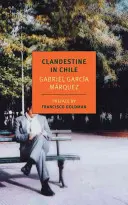 Tajomstvo v Čile: Dobrodružstvá Miguela Littina - Clandestine in Chile: The Adventures of Miguel Littin