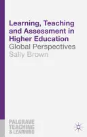 Učenie, vyučovanie a hodnotenie vo vysokoškolskom vzdelávaní: Globálne perspektívy - Learning, Teaching and Assessment in Higher Education: Global Perspectives