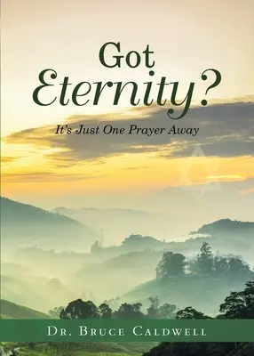 Máte večnosť? Je len jedna modlitba od nej - Got Eternity?: It's Just One Prayer Away