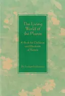 Živý svet rastlín - Kniha pre deti a študentov prírody - Living World of the Plants - A Book for Children and Students of Nature