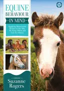 Správanie koní v mysli: Vedomosti o správaní: Uplatnenie behaviorálnej vedy pri chove, práci a starostlivosti o kone - Equine Behaviour in Mind: Applying Behavioural Science to the Way We Keep, Work and Care for Horses