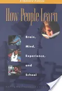 Ako sa ľudia učia: Vydanie publikácie: Ako sa učia ľudia: mozog, myseľ, skúsenosti a škola: Rozšírené vydanie - How People Learn: Brain, Mind, Experience, and School: Expanded Edition