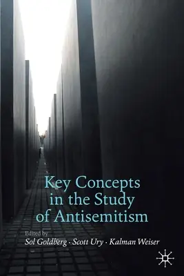 Kľúčové pojmy v štúdiu antisemitizmu - Key Concepts in the Study of Antisemitism