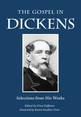 Evanjelium v Dickensovi: Dickens: výber z jeho diela - The Gospel in Dickens: Selections from His Works
