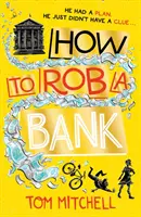 Ako vykradnúť banku - How to Rob a Bank