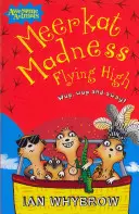 Šialenstvo surikát Lietam vysoko - Meerkat Madness Flying High